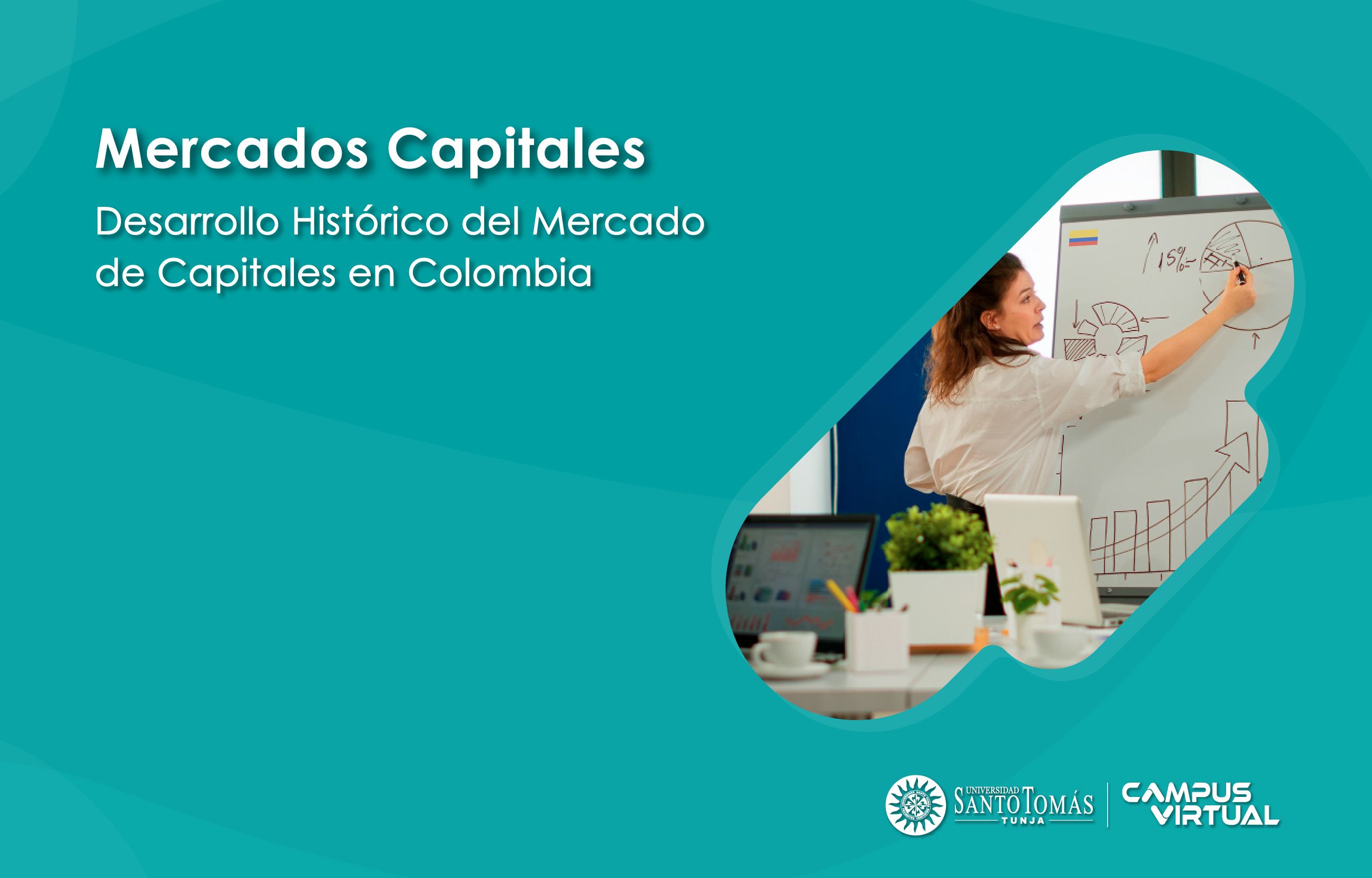 Desarrollo Histórico del Mercado de Capitales en Colombia